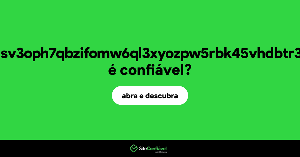 O site hsqxxmx2dhmsv3oph7qbzifomw6ql3xyozpw5rbk45vhdbtr3rtbgnqd.onion é confiável?