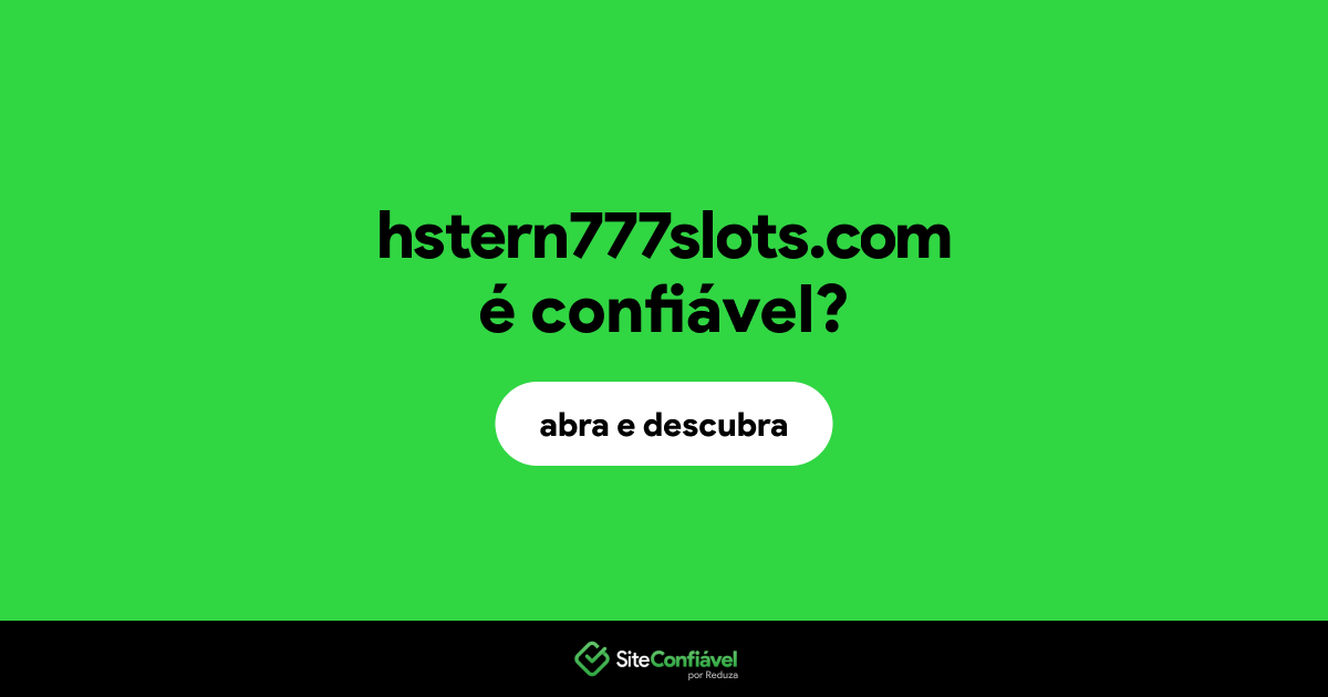 O site hstern777slots.com é confiável?