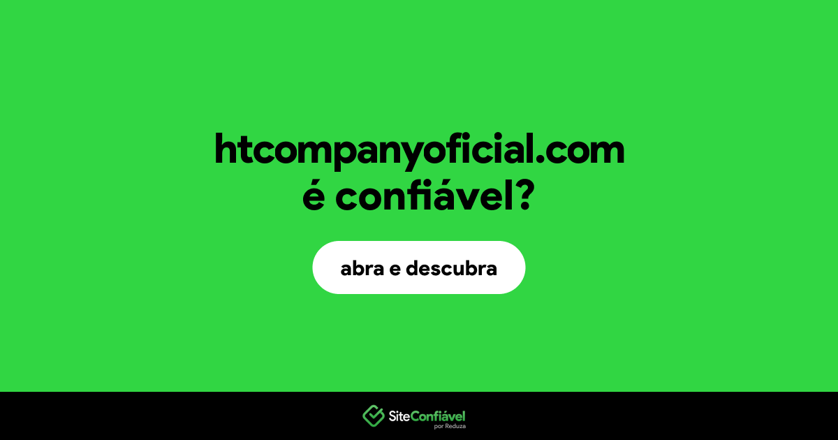 O site htcompanyoficial.com é confiável?