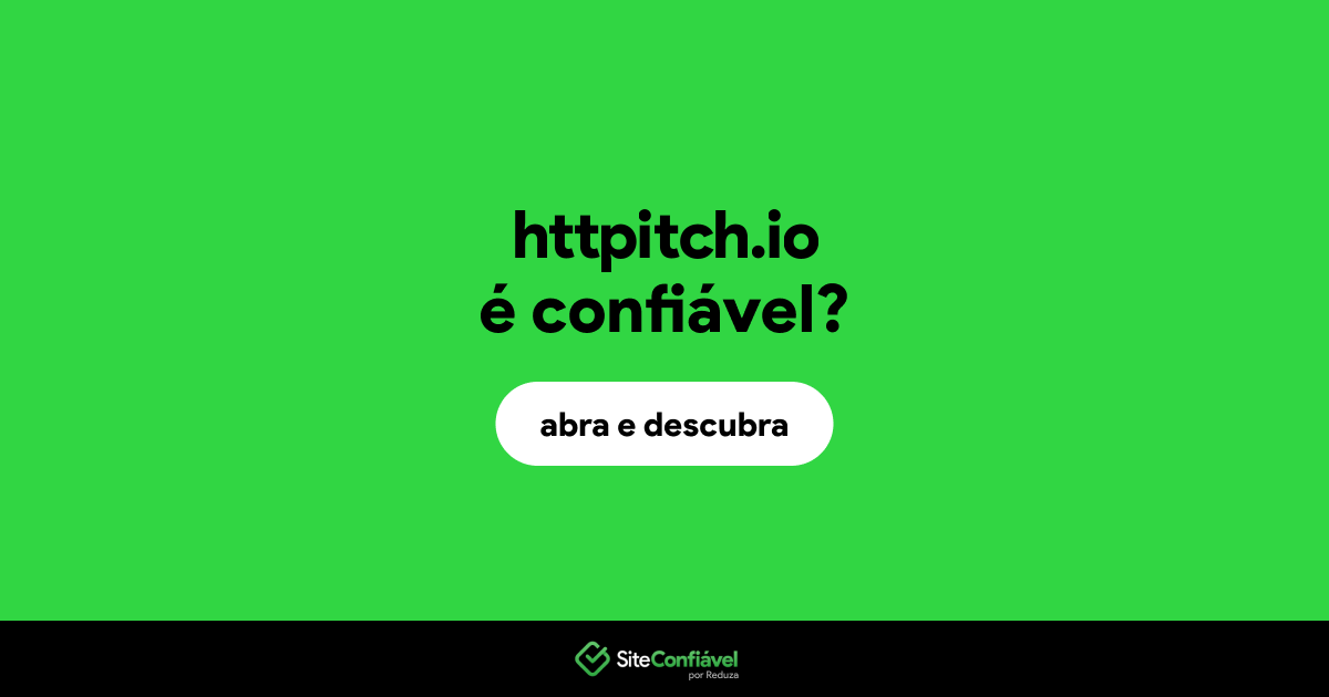 O site httpitch.io é confiável?