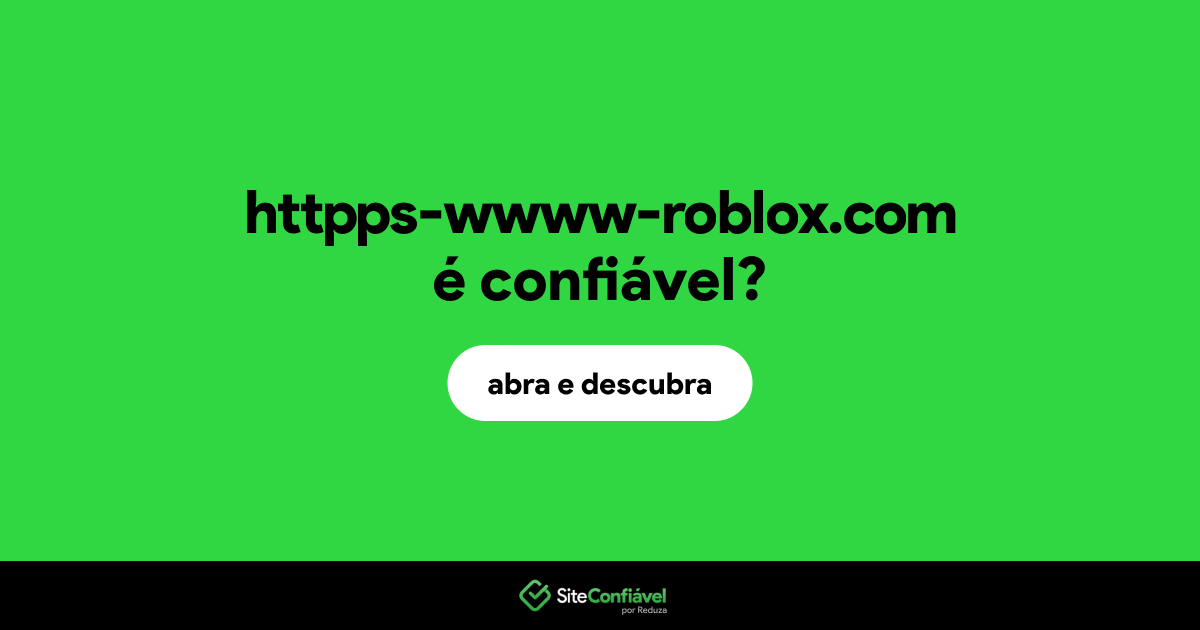 O site httpps-wwww-roblox.com é confiável?
