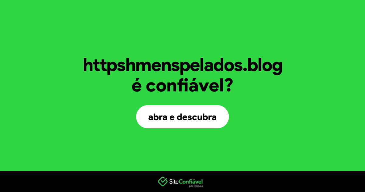 O site httpshmenspelados.blog é confiável?
