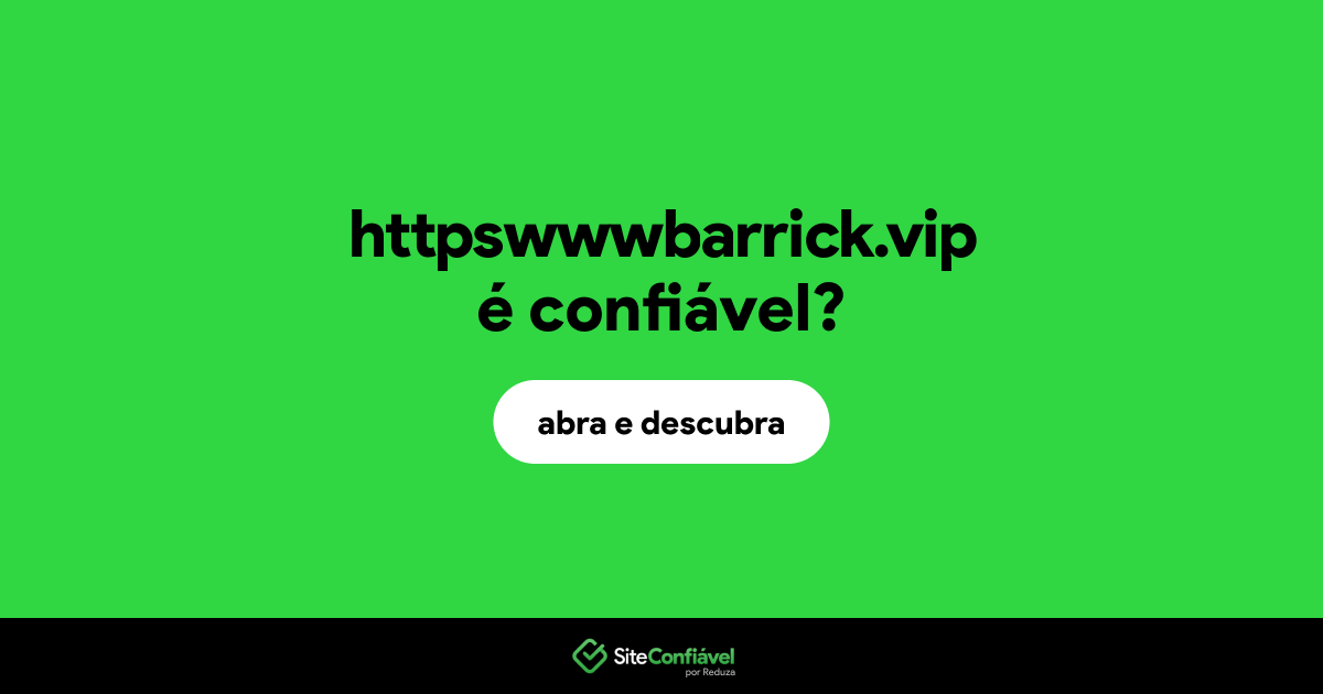 O site httpswwwbarrick.vip é confiável?