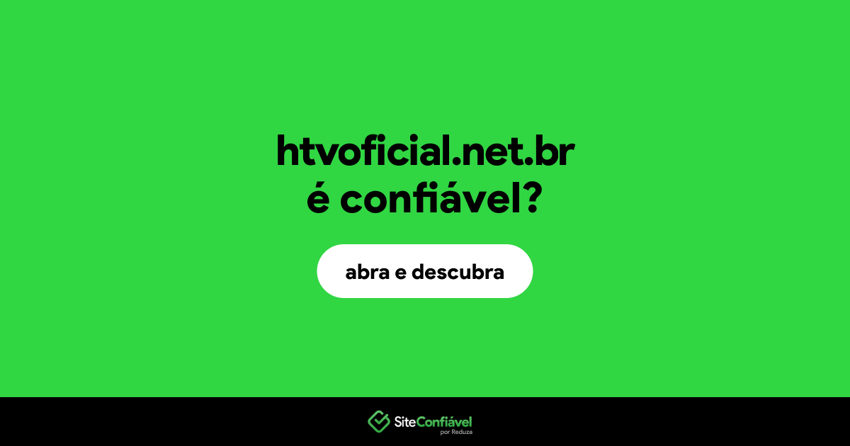 O site htvoficial.net.br é confiável?
