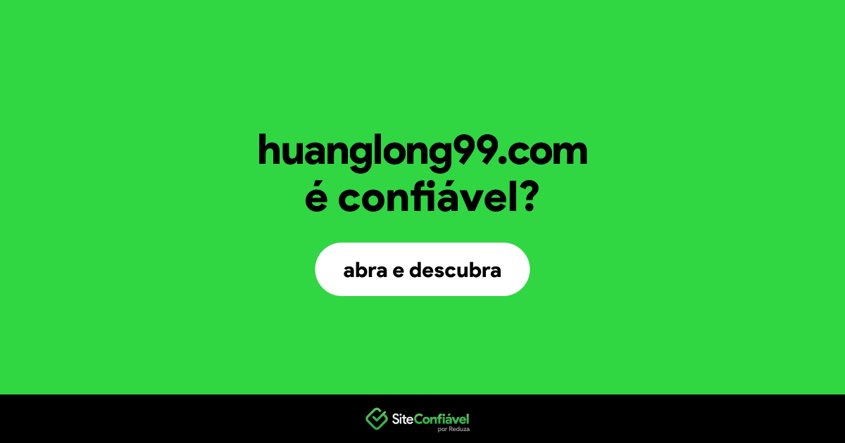 O site huanglong99.com é confiável?