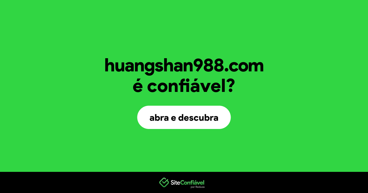 O site huangshan988.com é confiável?