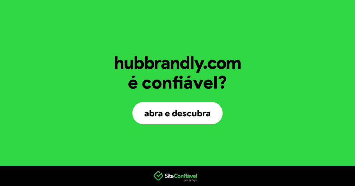 O site hubbrandly.com é confiável?