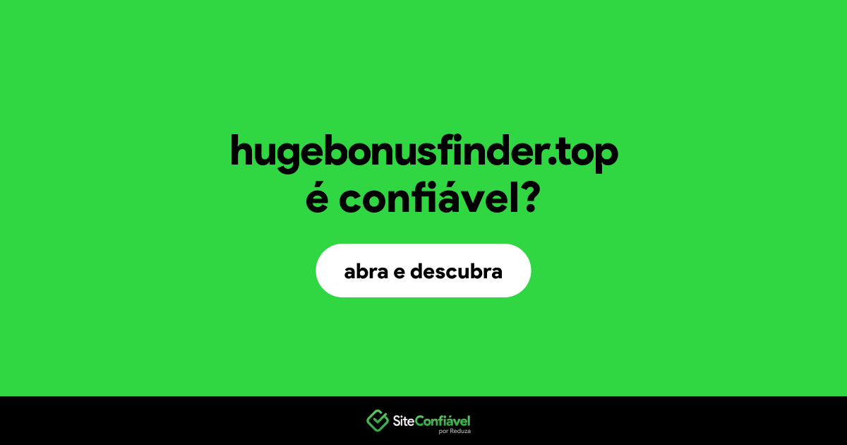 O site hugebonusfinder.top é confiável?