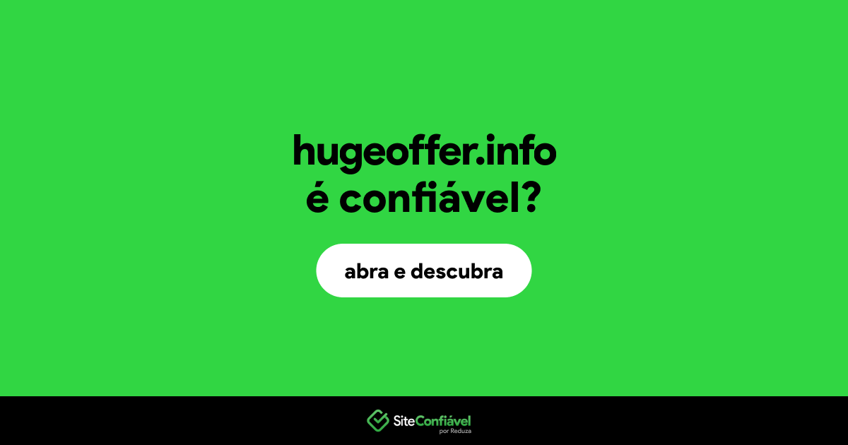 O site hugeoffer.info é confiável?