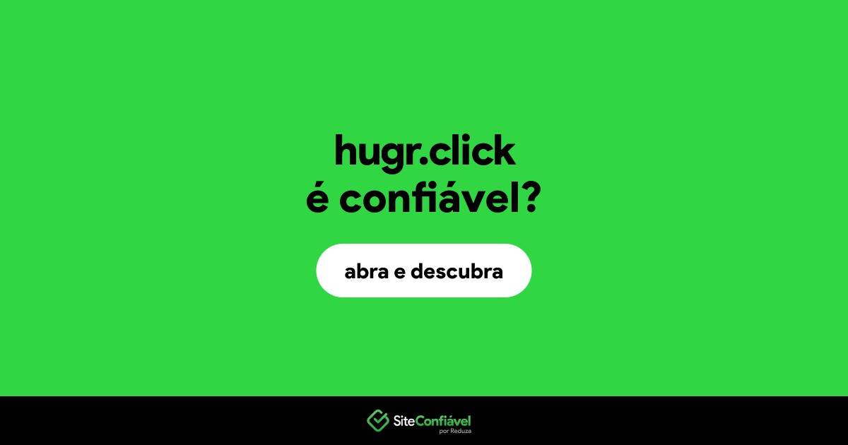 O site hugr.click é confiável?
