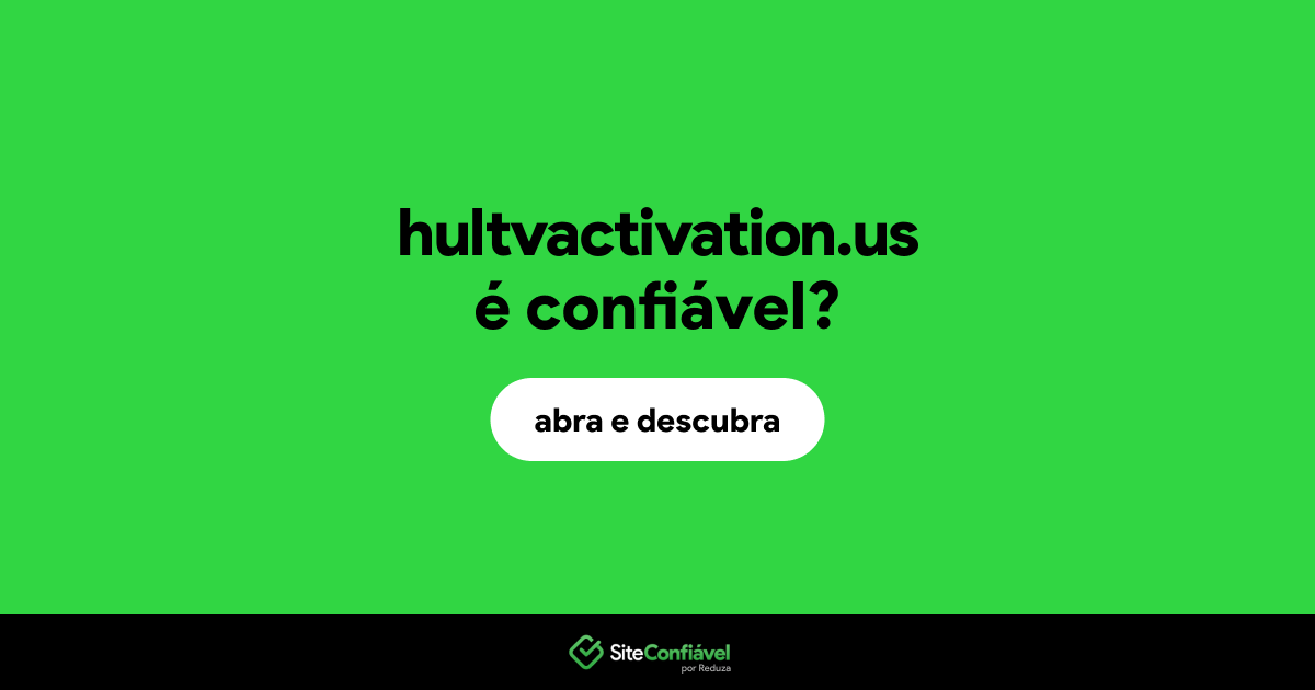 O site hultvactivation.us é confiável?