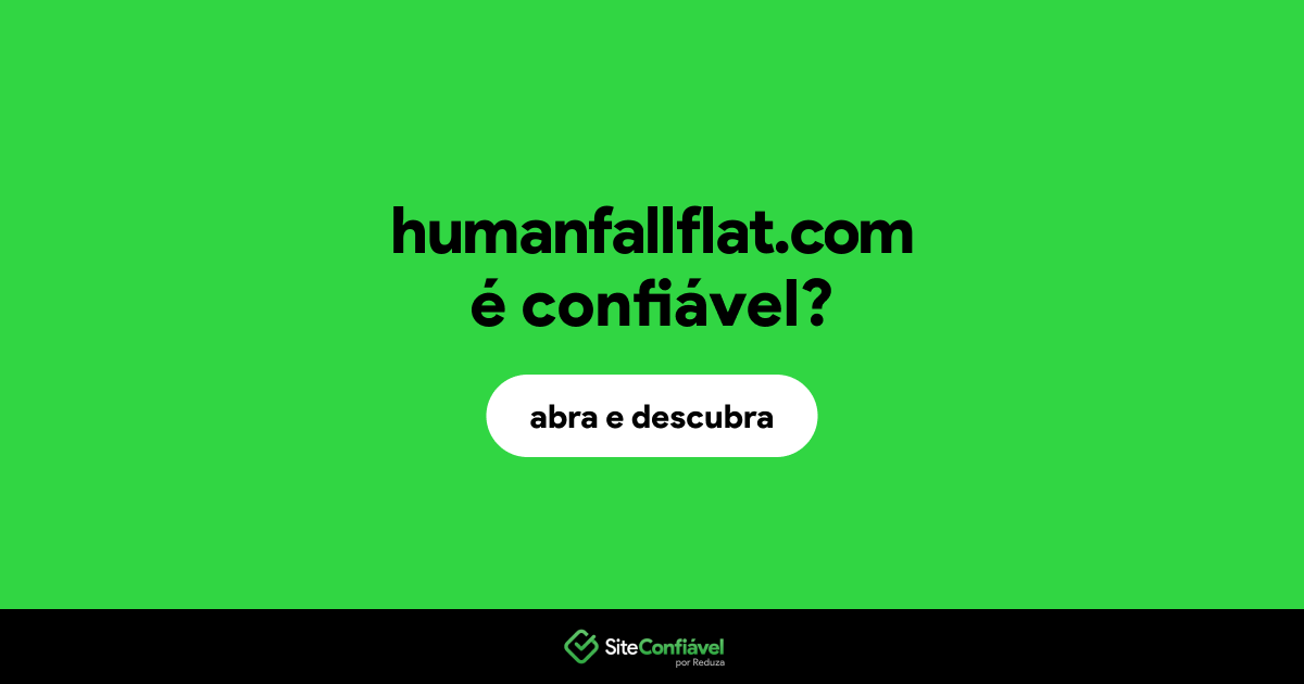 O site humanfallflat.com é confiável?