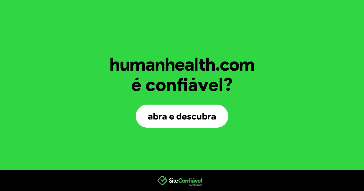O site humanhealth.com é confiável?
