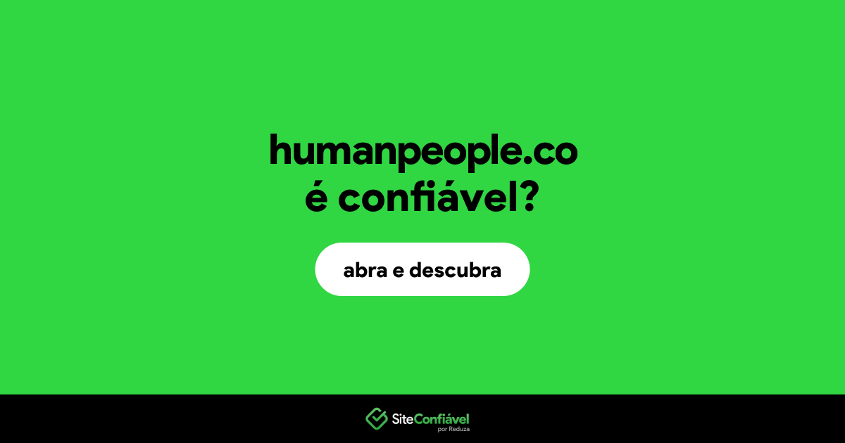 O site humanpeople.co é confiável?