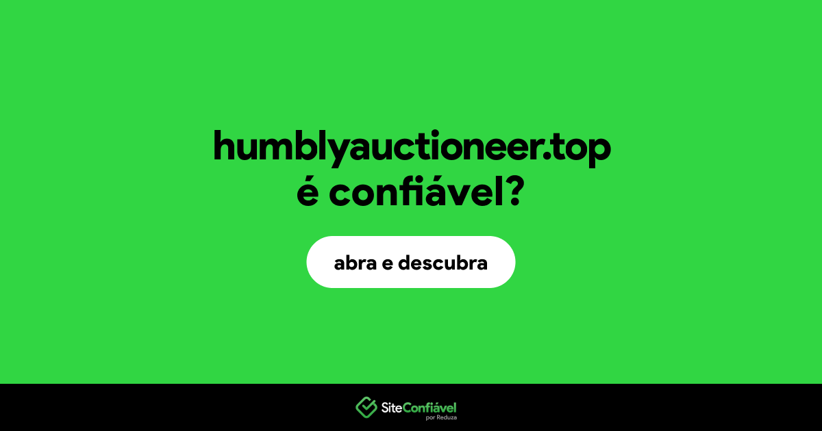 O site humblyauctioneer.top é confiável?