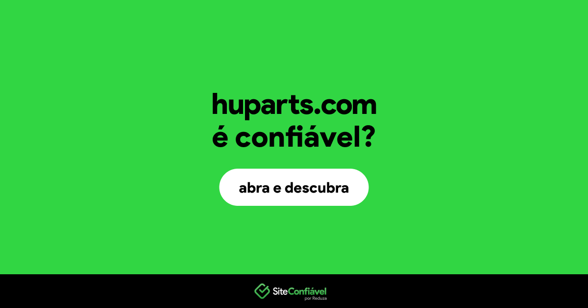 O site huparts.com é confiável?