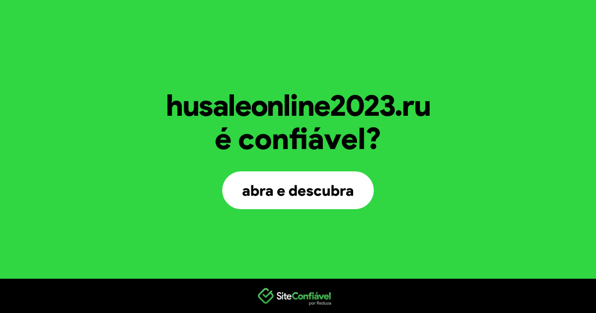 O site husaleonline2023.ru é confiável?