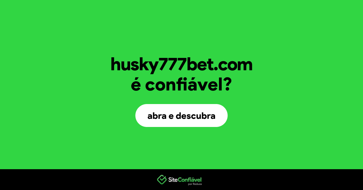 O site husky777bet.com é confiável?
