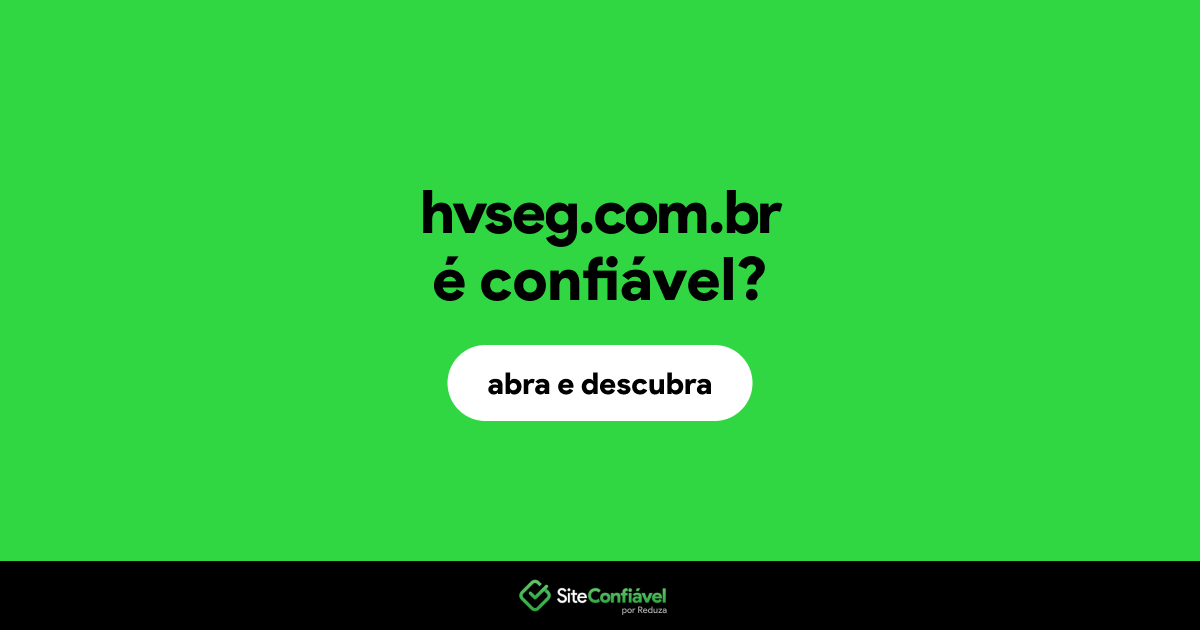 O site hvseg.com.br é confiável?
