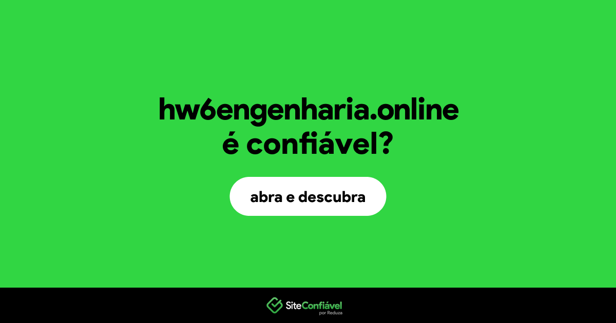 O site hw6engenharia.online é confiável?