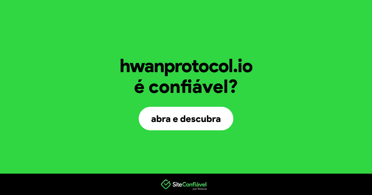O site hwanprotocol.io é confiável?