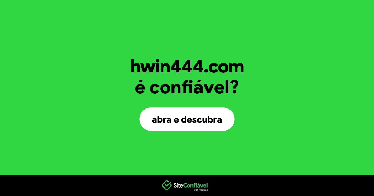 O site hwin444.com é confiável?