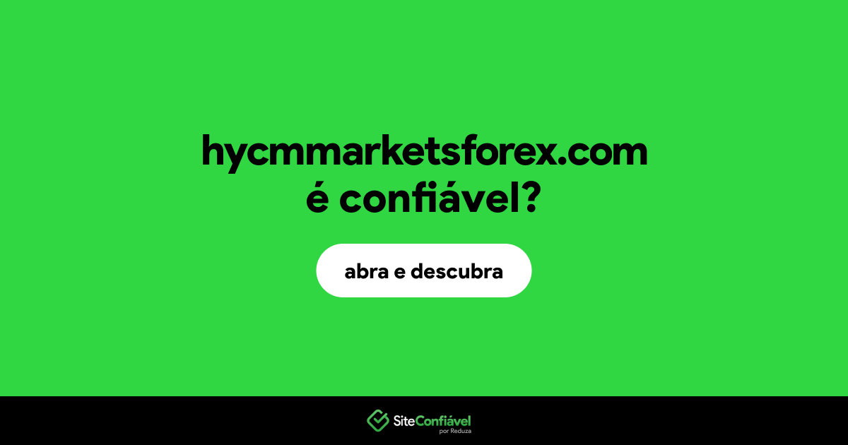 O site hycmmarketsforex.com é confiável?