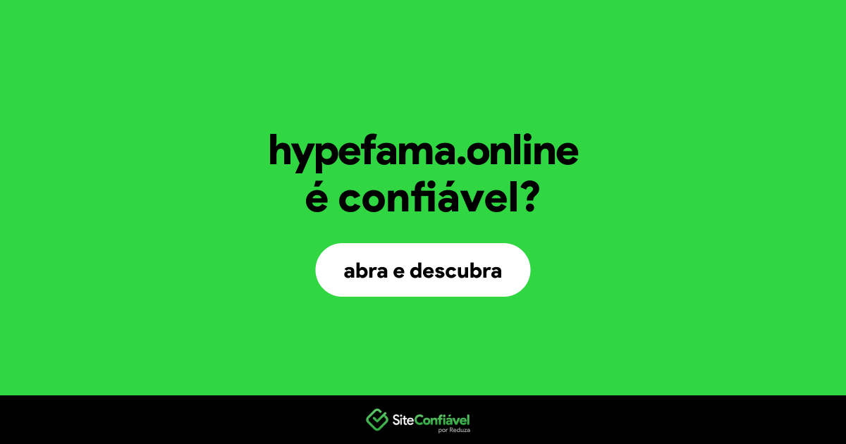 O site hypefama.online é confiável?