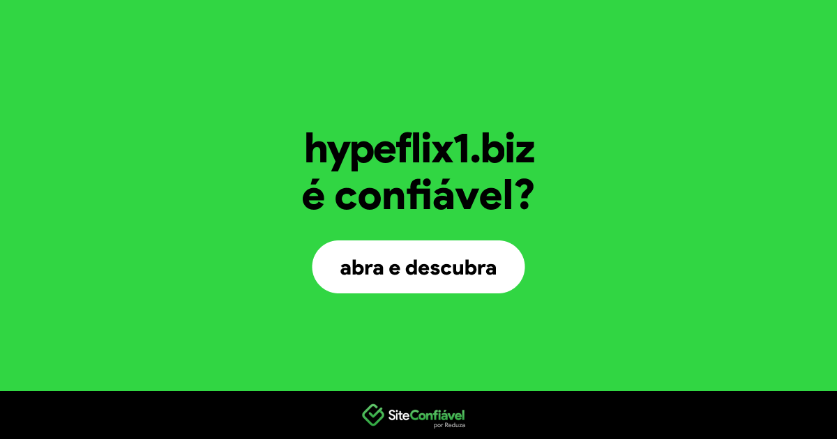 O site hypeflix1.biz é confiável?