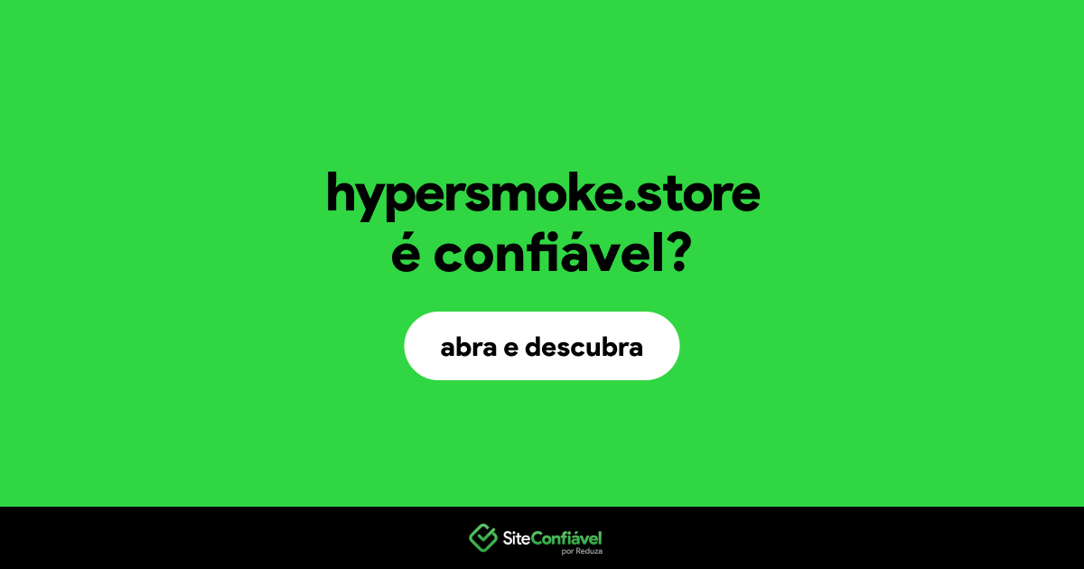 O site hypersmoke.store é confiável?