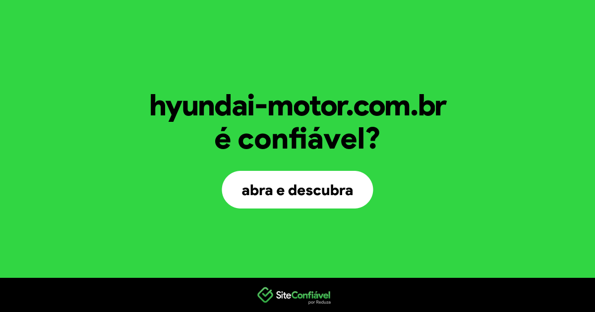 O site hyundai-motor.com.br é confiável?