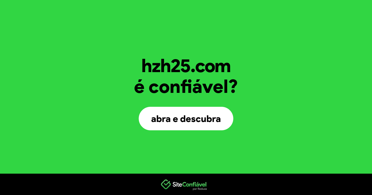 O site hzh25.com é confiável?
