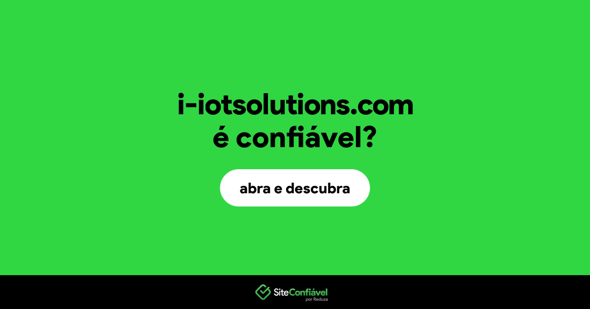 O site i-iotsolutions.com é confiável?