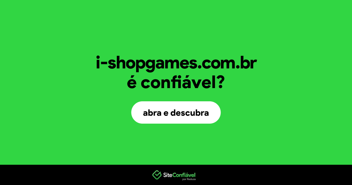 O site i-shopgames.com.br é confiável?