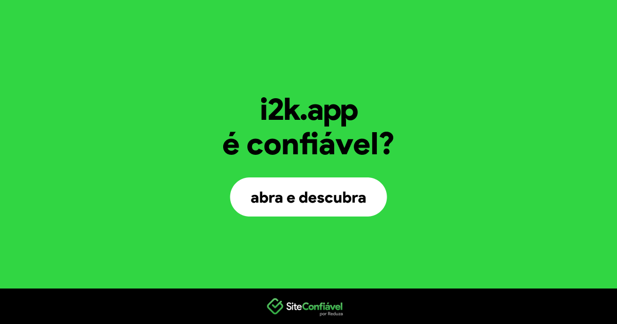 O site i2k.app é confiável?