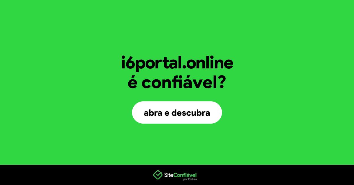O site i6portal.online é confiável?