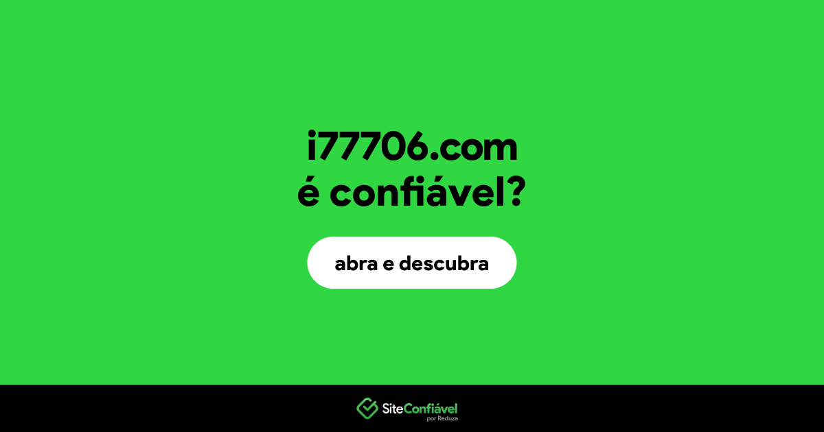 O site i77706.com é confiável?