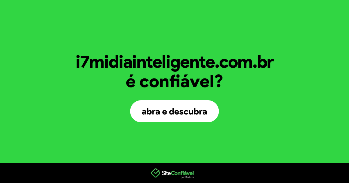 O site i7midiainteligente.com.br é confiável?