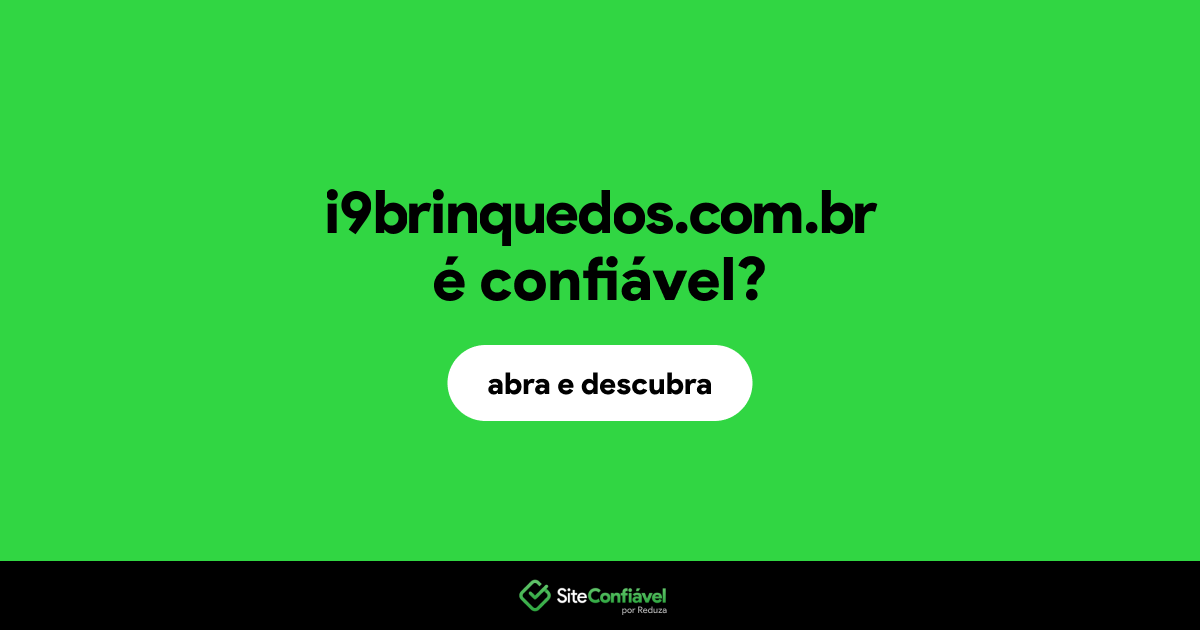 O site i9brinquedos.com.br é confiável?