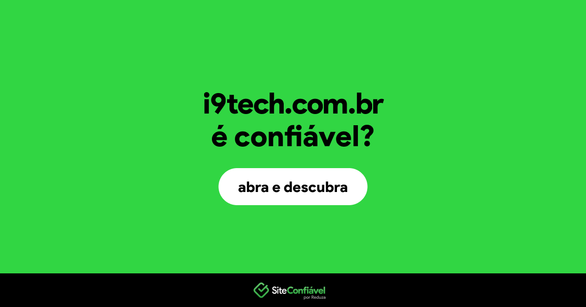 O site i9tech.com.br é confiável?