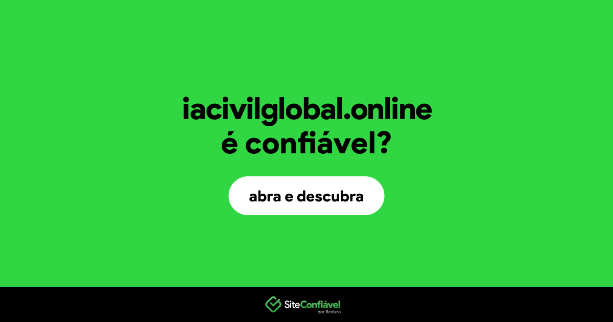 O site iacivilglobal.online é confiável?