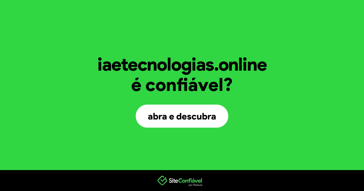 O site iaetecnologias.online é confiável?