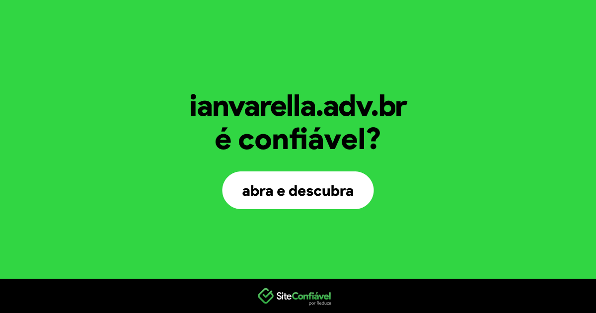 O site ianvarella.adv.br é confiável?