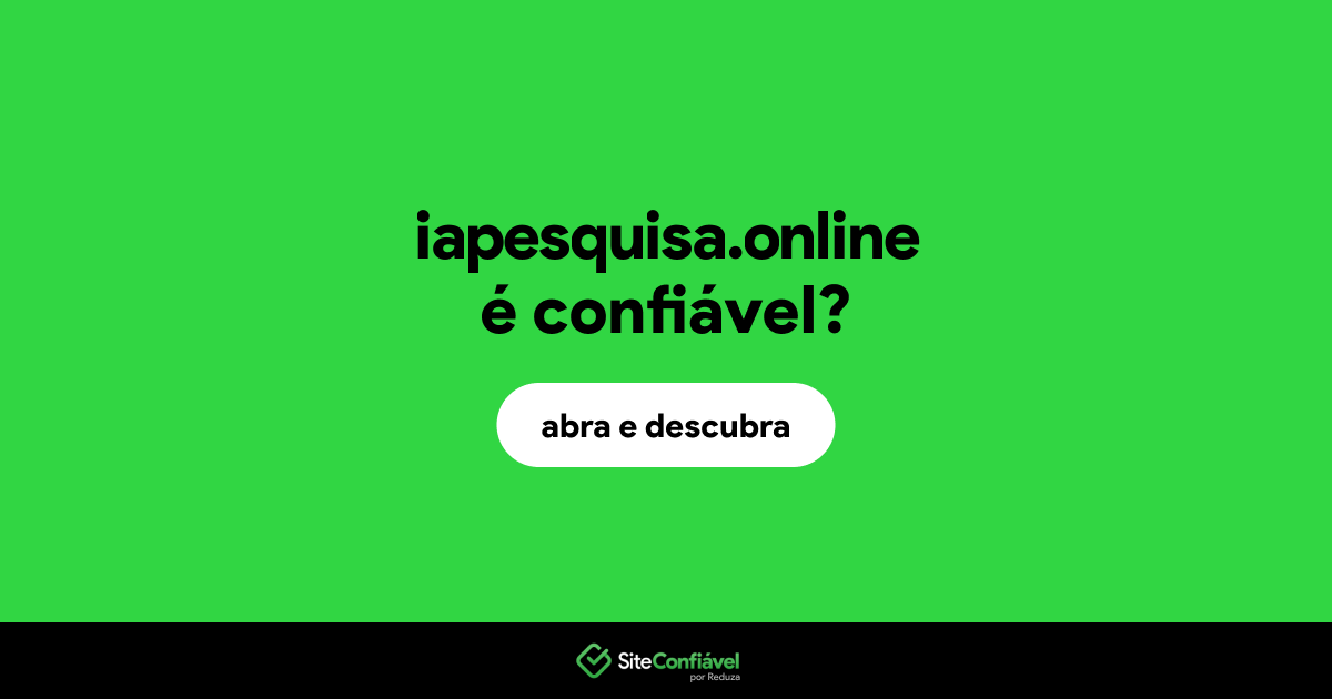 O site iapesquisa.online é confiável?