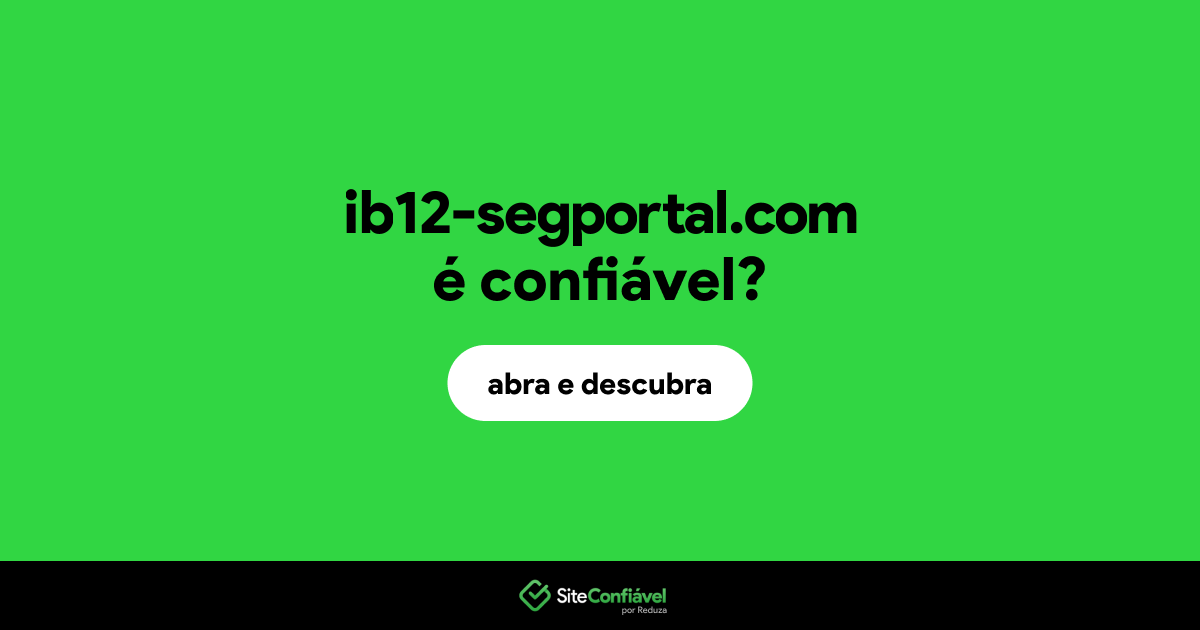 O site ib12-segportal.com é confiável?