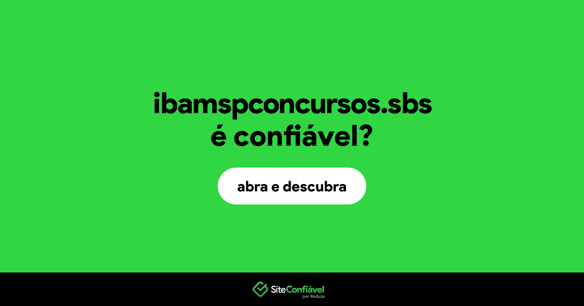 O site ibamspconcursos.sbs é confiável?