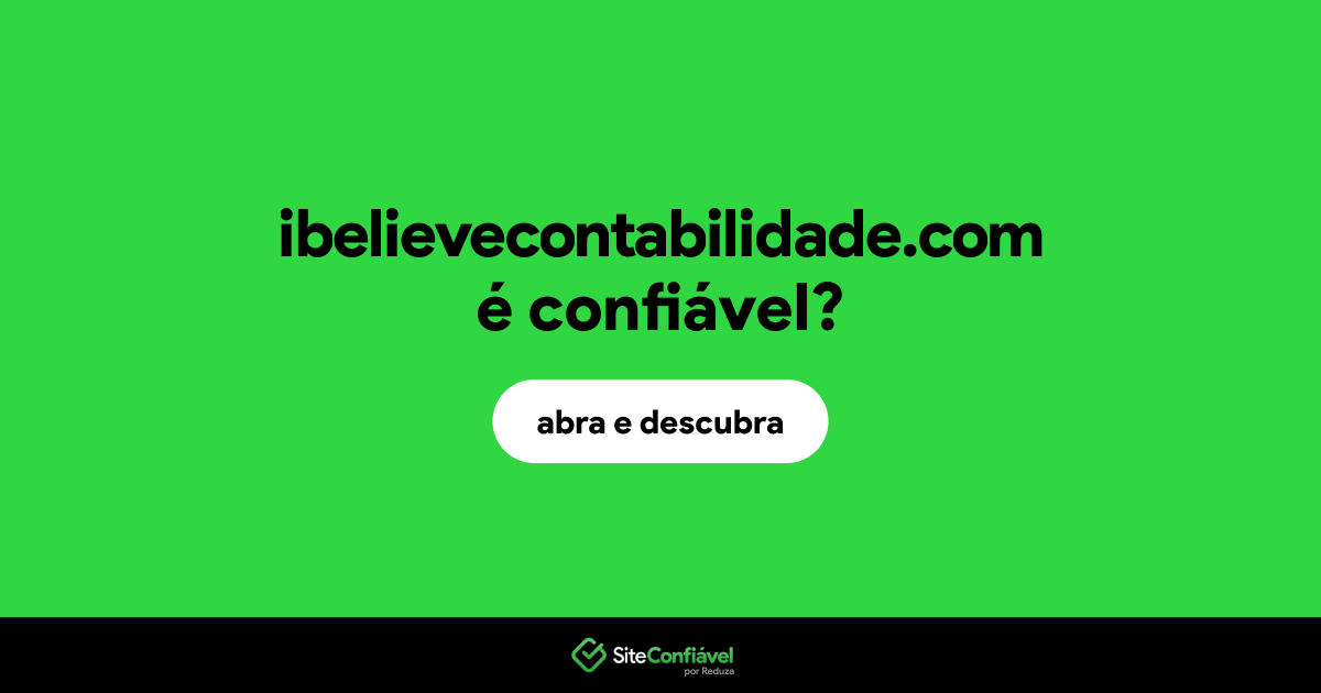 O site ibelievecontabilidade.com é confiável?