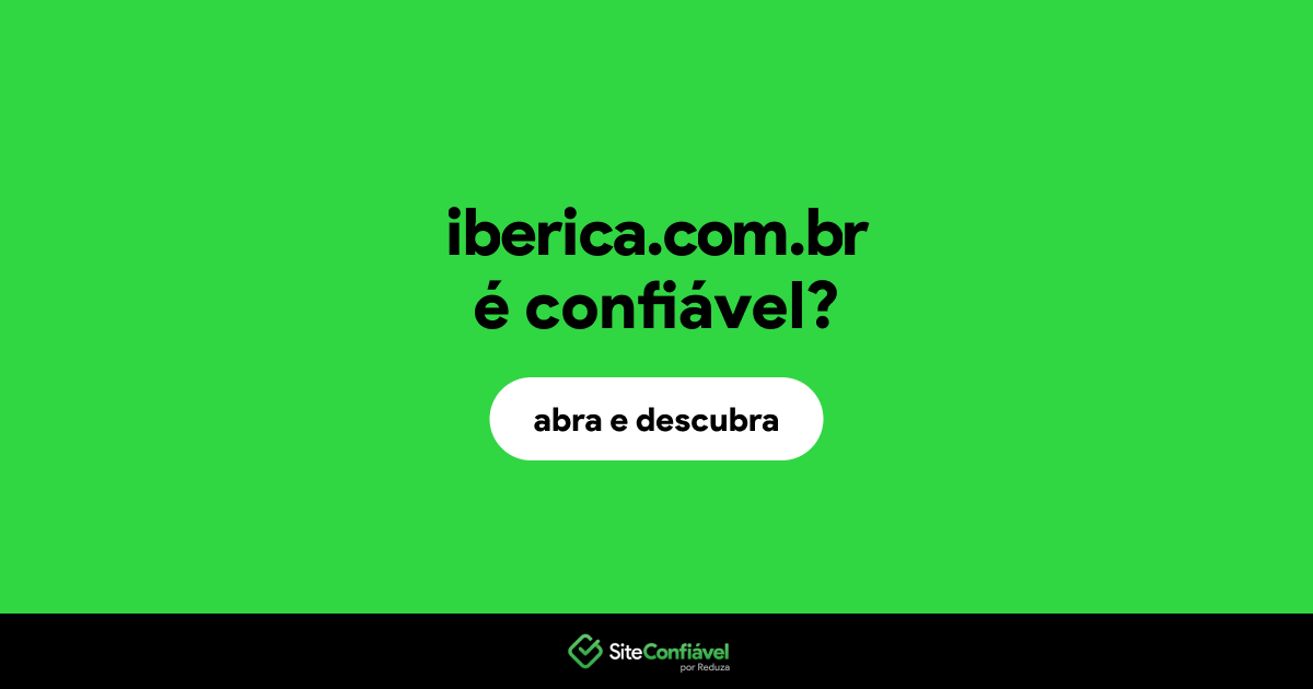 O site iberica.com.br é confiável?