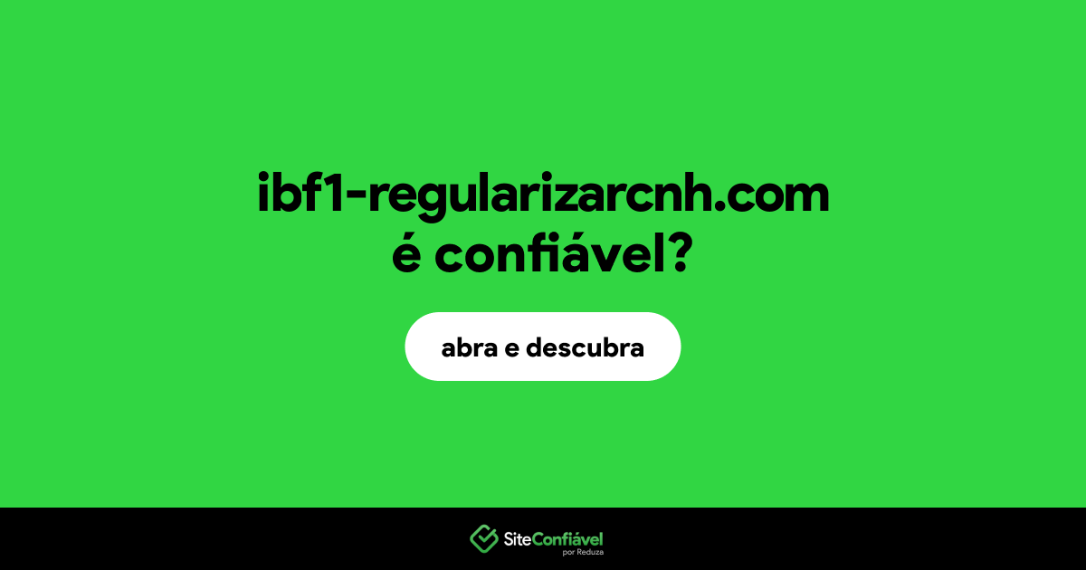 O site ibf1-regularizarcnh.com é confiável?