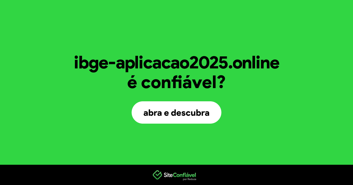 O site ibge-aplicacao2025.online é confiável?